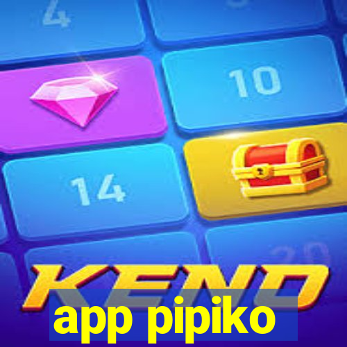 app pipiko